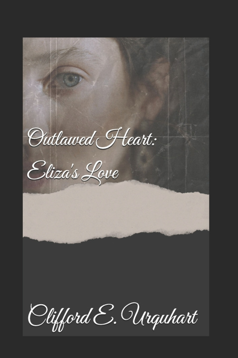 Knjiga Outlawed Heart Clifford E. Urquhart