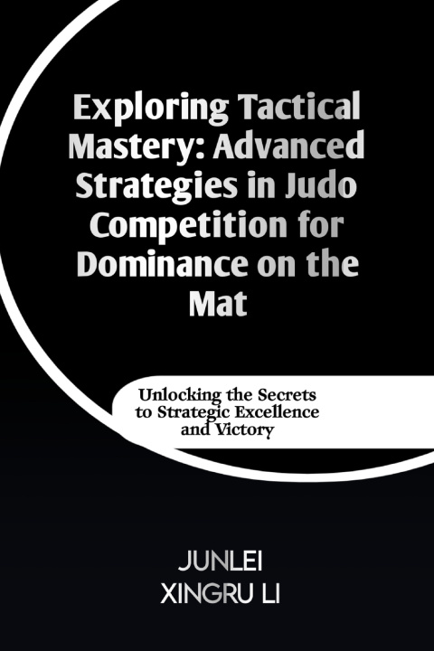 Kniha Exploring Tactical Mastery Junlei Xingru Li