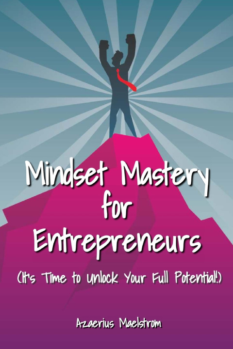 Knjiga Mindset Mastery for Entrepreneurs Azaerius Maelstrom