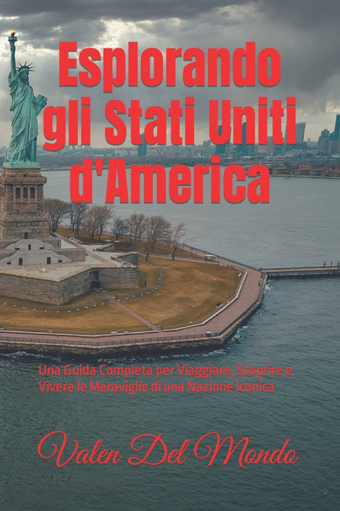 Knjiga Esplorando gli Stati Uniti d'America Valen Del Mondo