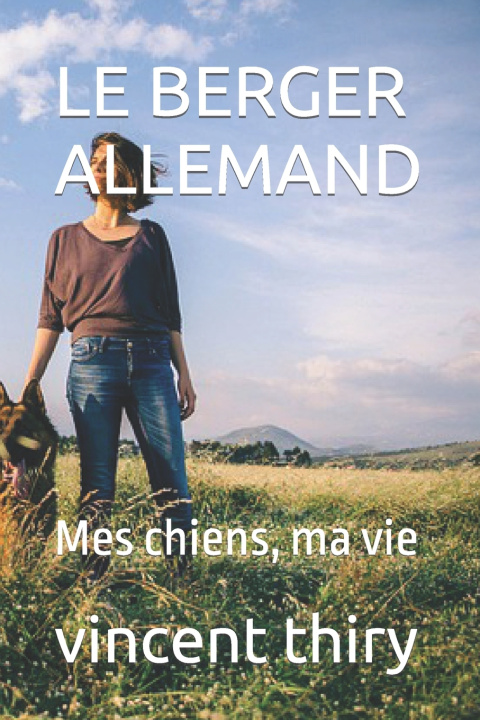Kniha LE BERGER ALLEMAND vincent thiry