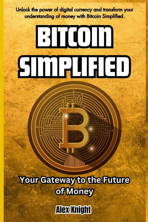Kniha Bitcoin Simplified Alex Knight
