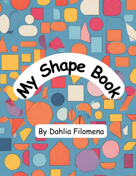 Książka My Shape Book Dahlia Filomena