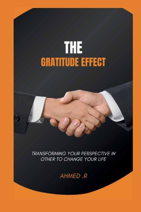 Kniha THE GRATITUDE EFFECT AHMED .R