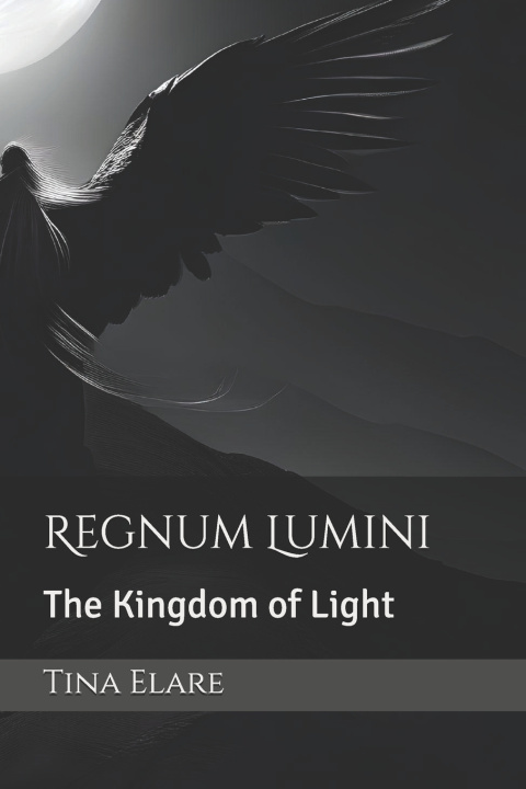 Kniha Regnum Lumini Tina C. Elare