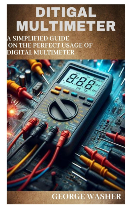 Książka DITIGAL MULTIMETER GEORGE WASHER