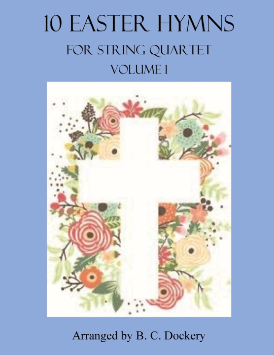 Kniha 10 Easter Hymns for String Quartet B. C. Dockery