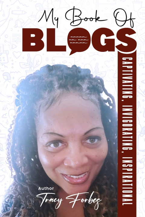 Knjiga My Book Of Blogs Tracy Forbes
