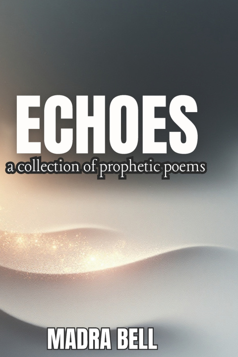 Kniha Echoes Madra Bell