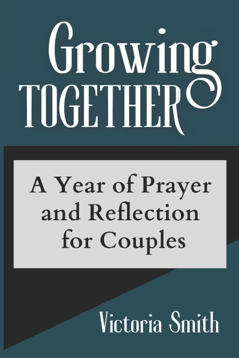 Kniha Growing Together Victoria Smith