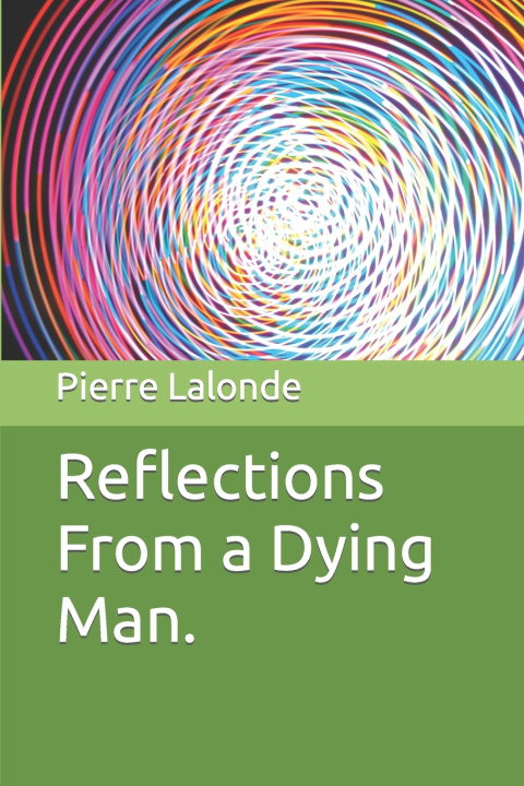Książka Reflections From a Dying Man. Pierre Lalonde