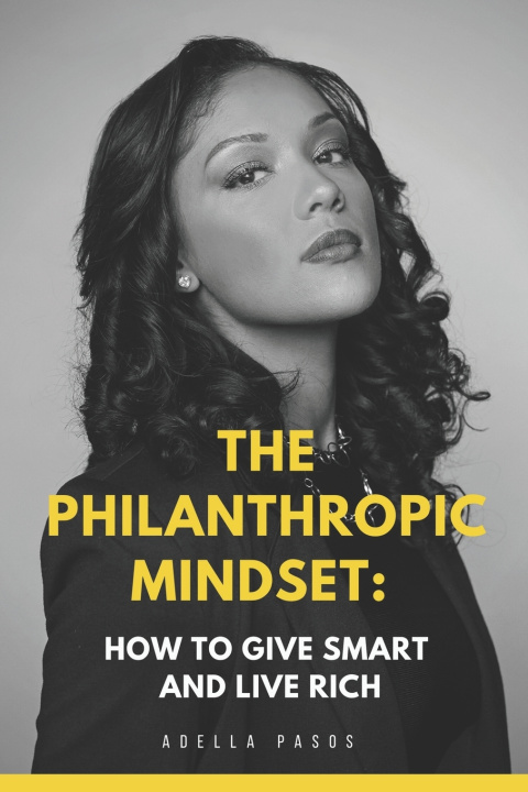 Kniha The Philanthropic Mindset Adella Pasos
