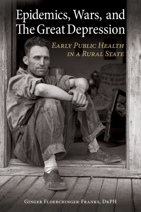 Książka Epidemics, Wars, and The Great Depression Ginger Floerchinger-Franks