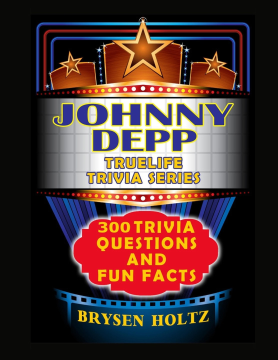 Kniha Truelife Trivia Johnny Depp Brysen Holtz
