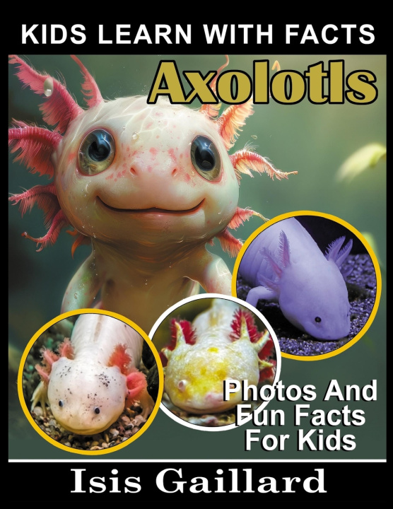 Książka Axolotls Isis Gaillard