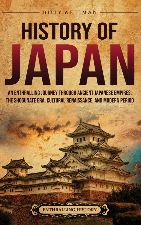Kniha History of Japan Billy Wellman