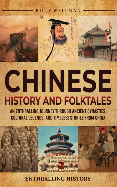 Kniha Chinese History and Folktales Billy Wellman