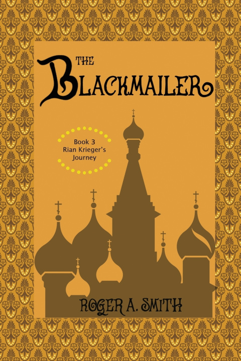 Książka The Blackmailer Roger A Smith