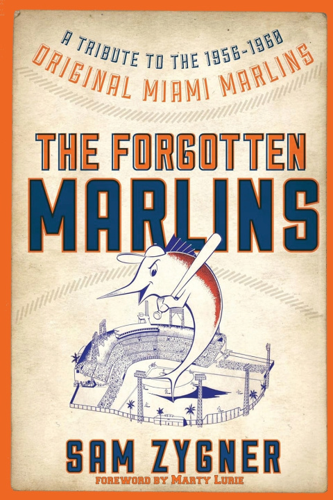Kniha The Forgotten Marlins Sam Zygner