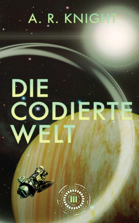 Kniha Die Codiert Welt A.R. Knight