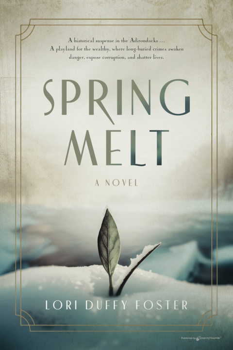 Knjiga Spring Melt Lori Duffy Foster