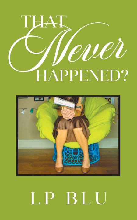 Kniha THAT NEVER HAPPENED? LP Blu