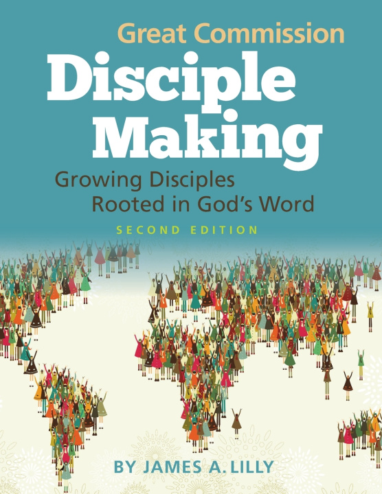 Knjiga Great Commission Disciple Making - Second Edition James Lilly