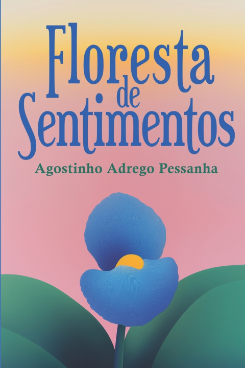 Kniha Floresta de Sentimentos Agostinho Adrego Adrego
