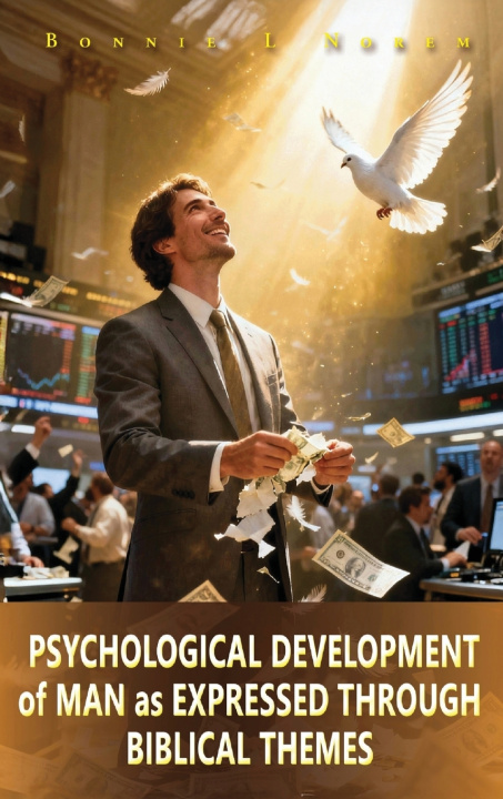 Kniha Psychological Development of Man As Expressed Through Biblical Themes Bonnie L. Norem