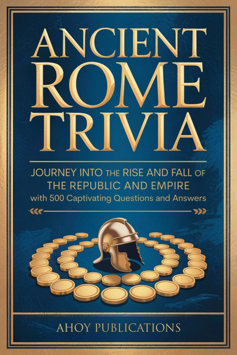 Kniha Ancient Rome Trivia Ahoy Publications