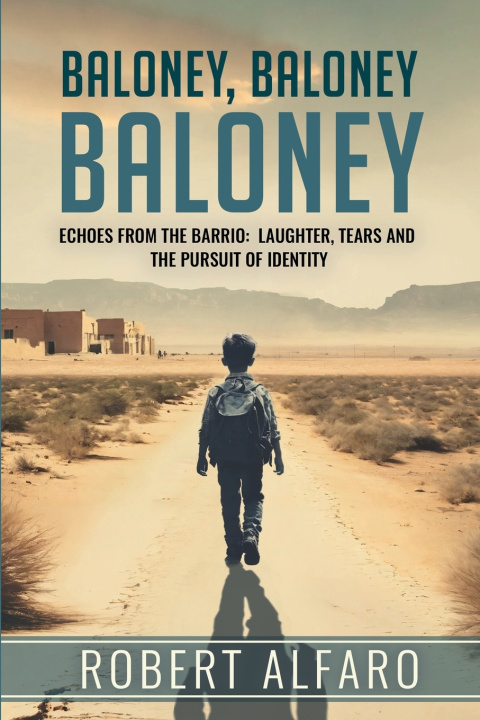 Kniha Baloney, Baloney, Baloney! Robert Alfaro