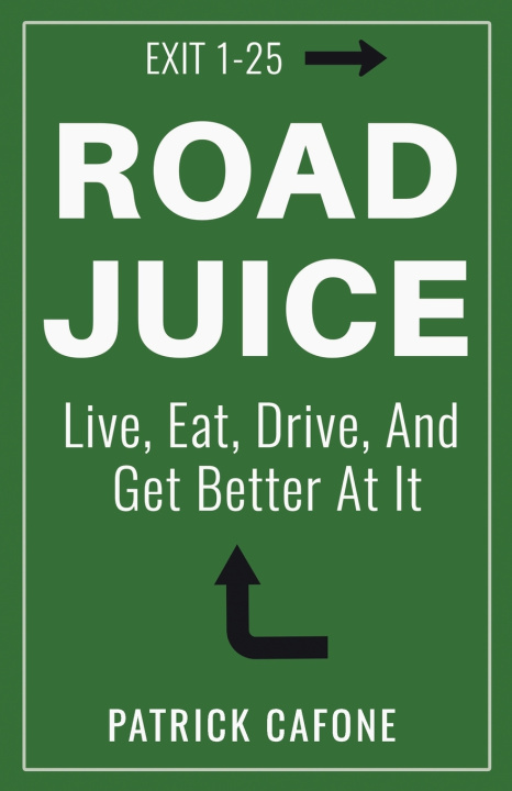 Kniha Road Juice Patrick Cafone