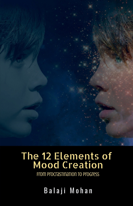 Kniha The 12 Elements of Mood Creation Balaji Mohan
