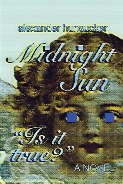 Kniha Midnight Sun* Alexander Hunsucker