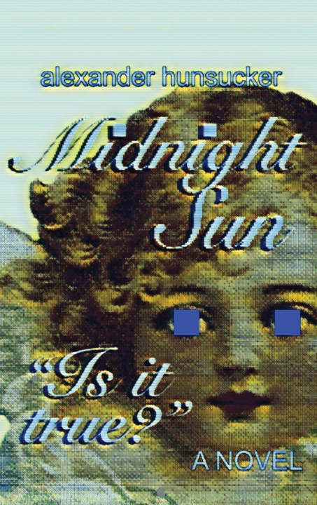 Kniha Midnight Sun* Alexander Hunsucker