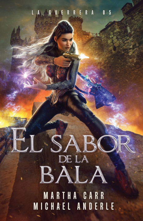 Kniha El sabor de la bala Michael Anderle