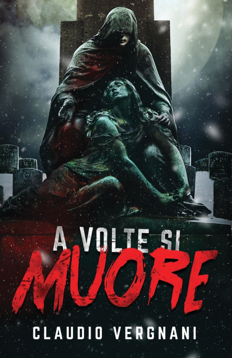 Kniha A volte si muore Claudio Vergnani