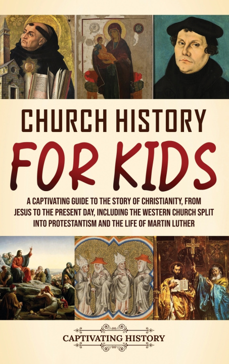 Carte Church History for Kids Captivating History