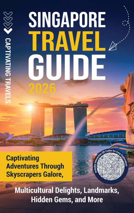 Kniha Singapore Travel Guide Captivating Travels