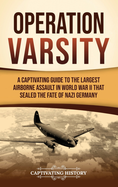 Kniha Operation Varsity Captivating History