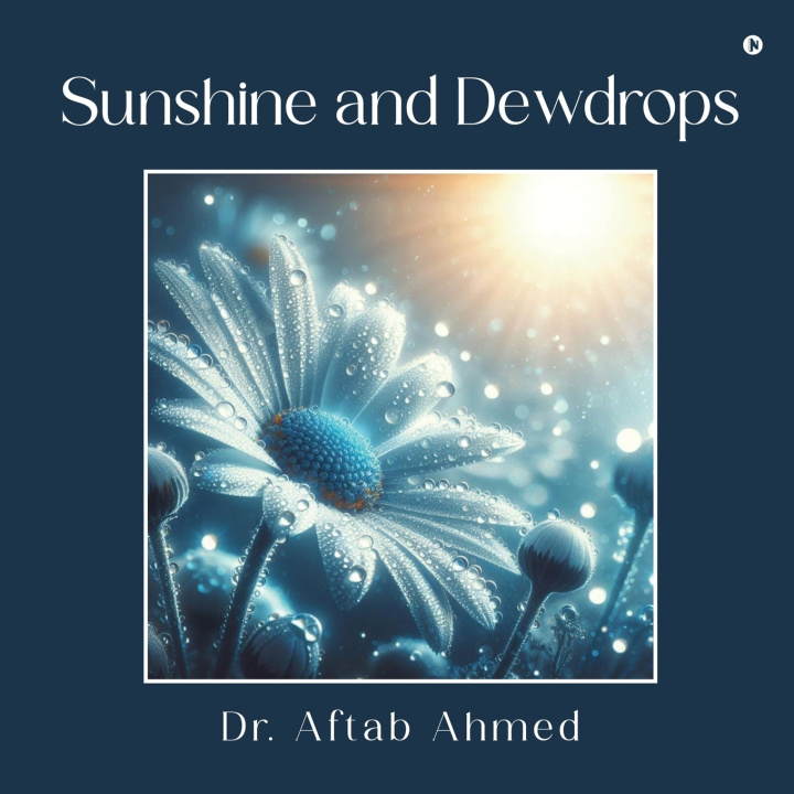 Kniha Sunshine and Dewdrops Dr. Aftab Ahmed