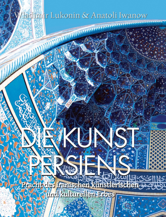 Kniha Die Kunst Persiens Wladimir Lukonin