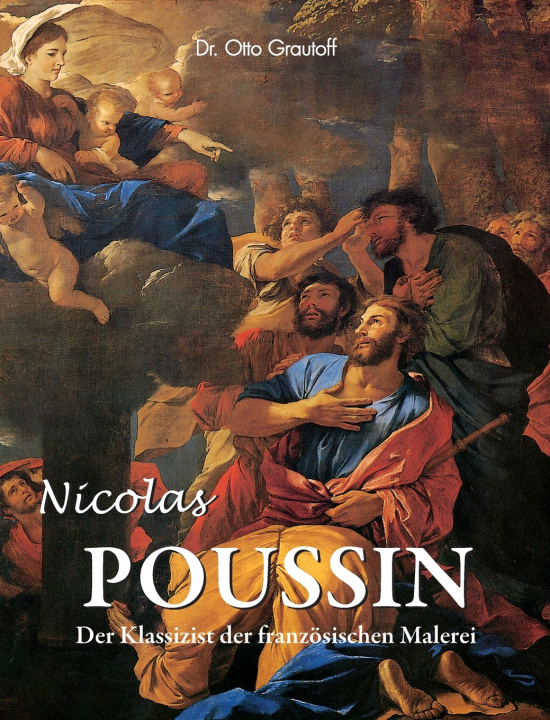 Kniha Nicolas Poussin Dr. Otto Grautoff