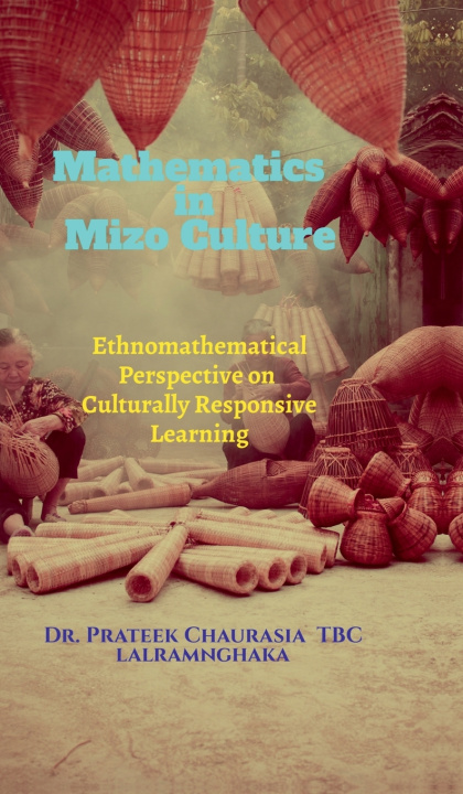 Kniha Mathematics in Mizo Culture Dr. Prateek Chaurasia