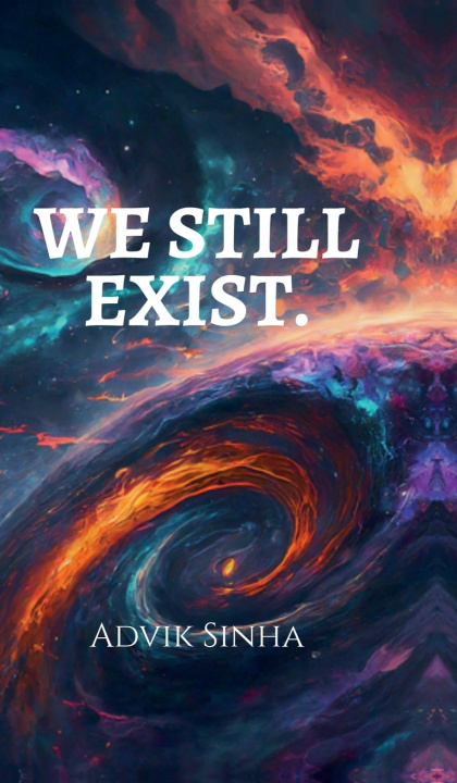 Kniha WE STILL EXIST Advik Sinha