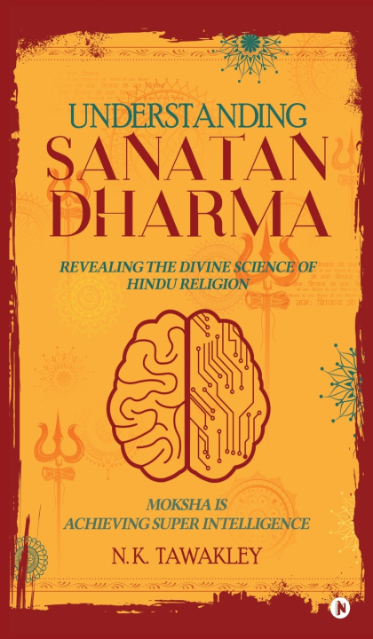 Kniha UNDERSTANDING SANATAN DHARMA Revealing the Divine Science