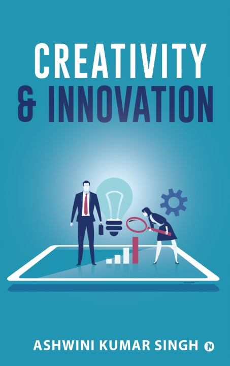 Kniha Creativity & Innovation Ashwini Kumar Singh