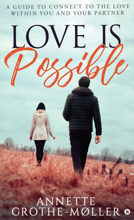 Knjiga Love is Possible Annette Grothe-Møller