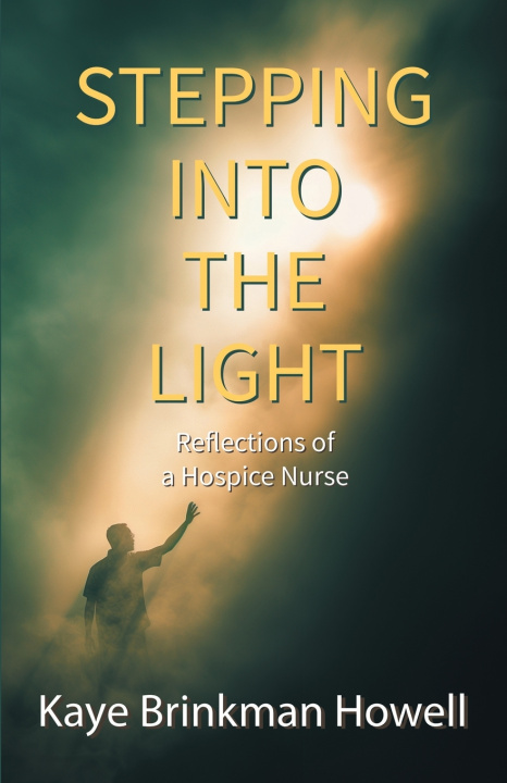 Kniha Stepping Into the Light Kaye Brinkman Howell