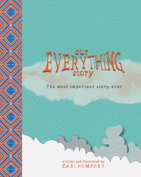 Kniha Our EVERYTHING Story C. Humphry